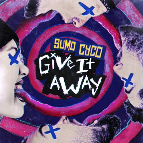 Sumo Cyco : Give It Away
